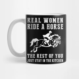 Ride with Laughter, Cook with Joy! Real Women Ride a Horse Tee - Embrace Equestrian Fun with this Hilarious T-Shirt Hoodie! Mug